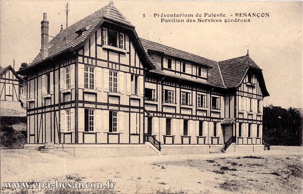 3 - Préventorium de Palente. - BESANÇON - Pavillon des Services généraux